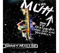 Sean Mortimer The Mutt: How to Skateboard & Not Kill Yourself (Revised) Sean Mortimer Multicolor