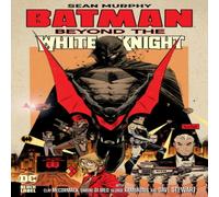Sean Murphy Batman: Beyond the White Knight Hardcover Book Sean Murphy Multicolor