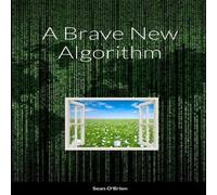 Sean O'Brien A Brave New Algorithm Paperback Book Sean O'Brien Multicolor