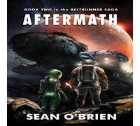 Sean O'Brien Aftermath: Book Two in the Beltrunner Saga Hardcover Sean O'Brien Multicolor