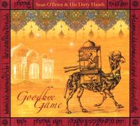 Sean O'Brien & His Dirty Hands - Goodbye Game
