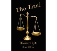 Sean O'Brien The Trial: Hoosier Style Paperback Book Sean O'Brien Multicolor