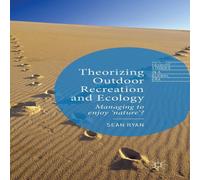 Sean Ryan Theorizing Outdoor Recreation & Ecology Hardcover Book Sean Ryan Multicolor