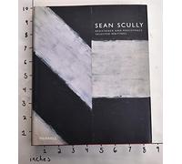 Sean Scully: Resistance and Persistence: Selected Writings