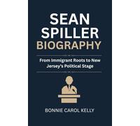 SEAN SPILLER BIOGRAPHY: From immigrant roots to New Jersey’s political stage