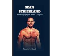 Sean Strickland: The Biography Of A MMA Legend