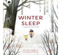 Sean Taylor Winter Sleep : A Hibernation Story Paperback Book Sean Taylor Multicolor