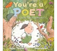 Sean Taylor You're a Poet: Ways to Start Writing Poems Paperback Book Sean Taylor Multicolor