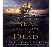 Sean Thomas Russell Until the Sea Shall Give Up Her Dead Paperback Book Sean Thomas Russell Multicolor