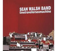 Sean Walsh Band - Timetravellersexmachine