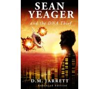 Sean Yeager and the DNA Thief: UK enhanced third print edition (Sean Yeager Adventures UK series)
