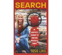 Search: An Adoptee's Journey to Find Her Biological Family