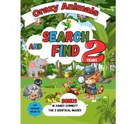 SEARCH AND FIND Crazy animals: Book from 2 years, 144 animals and objects to find. BONUS 18 additional games, connects the 2 identical images either 144 objects or animals to discover.