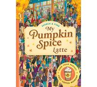 Search and Find: My Pumpkin Spice Latte : The perfect autumn activity book for adults and teens - Features cosy searches, puzzles and lattes!