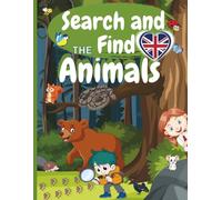 Search and Find the Animals: Activity Book for Children Aged 3 to 9, Where Children Must Find Hidden Animals and Insects | Develops Attention, Imagination, and Concentration
