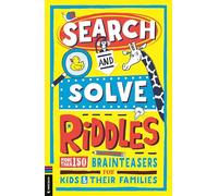 Search and Solve Riddles : More than 150 cryptic brainteasers for riddle-loving kids and their families