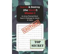 Search & Destroy (the Words!) Mission 2: An Army-Themed Word Search Challenge for Adults & Teens/6x9/Advanced/Solutions Included/55 Puzzles