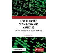 Search Engine Optimization and Marketing: A Recipe for Success in Digital Marketing