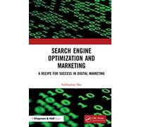 Search Engine Optimization and Marketing: A Recipe for Success in Digital Marketing