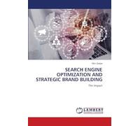 Search Engine Optimization and Strategic Brand Building: The Impact