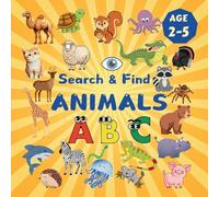 Search & Find Animals: A Fun Search & Find Activity Book for Toddlers and Kids 2-6 Years Old With Cats, Dogs, Monkeys and Many Other Animals