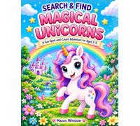 Search & Find: Magical Unicorns: Spot Rainbows, Fairies & Sparkling Treasures! A Fun I Spy With My Little Eye Activity Book for Toddlers Ages 2-5 - With Bonus Coloring & Poster Pack