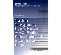 Search for Supersymmetry in pp Collisions at √s = 8 TeV with a Photon, Lepton, and Missing Transverse Energy (Springer Theses)