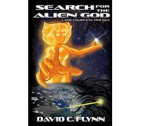 Search for the Alien God - The Complete Trilogy