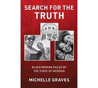 Search for the Truth: Black Woman Failed by the State of Georgia