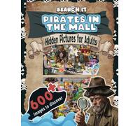 Search It Pirates In the Mall: Hidden Pictures for Adults, Scavenger Hunt Puzzle, Answers Included (Hidden Objects For Adults Themed S nd Find)