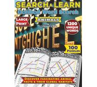 Search & Learn Defined Word Search Book Large Print: Animals Themed - 1200 Unique Words - Discover Fascinating Animal Facts & Their Global Habitats. For Adults, Seniors, and Teens