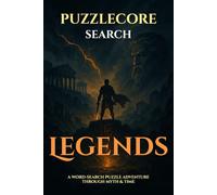 Search - Legends: 100 myth-inspired word-search puzzles for curious kids (PuzzleCore - Search)