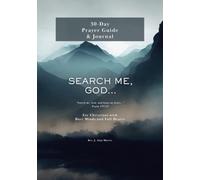 Search Me, God... A 30-Day Prayer Guide & Journal