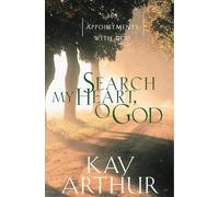 Search My Heart O God: 365 Appointments with God