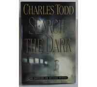 Search the Dark (Inspector Ian Rutledge Novels)