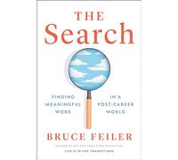 Search, The: Finding Meaningful Work in a Post-Career World
