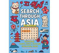 Search Through Asia: Kids Edition: 100 Easy 10x10 Word Search Puzzles for Kids Ages 6-10 | Japan, China, Thailand, Singapore & Korea | Large-Print Travel Vocabulary Builder (Speedster Puzzle Series)