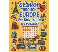 Search Through Europe: for Kids (6-10): Brain-Boosting 10×10 Word Searches that Build Vocabulary-A Fast, Screen-Free Tour of Europe (Ages 6-10) (Speedster Puzzle Series)