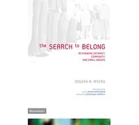 Search to Belong: Rethinking Intimacy, Community, and Small Groups (Emergent Ys (Paperback))