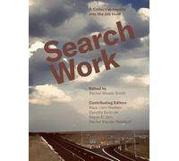 Search Work: A Collective Inquiry into the Job Hunt