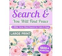 Search & You Will Find Peace: A Bible Verse Word Search for Calm & Hope, A Large Print Bible Word Search Puzzle with 1800+ Word Searches