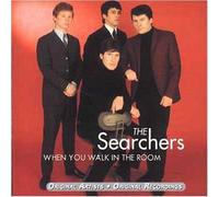 Searchers - When You Walk in the Room