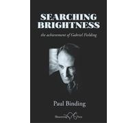 Searching Brightness: the achievement of Gabriel Fielding