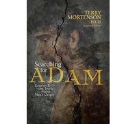 Searching for Adam: Genesis & the Truth about Man's Origin