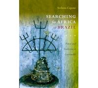 Searching for Africa in Brazil: Power and Tradition in Candomblé
