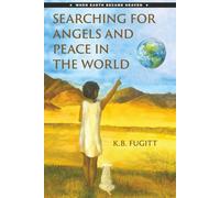 Searching For Angels and Peace In the World