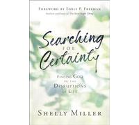 Searching for Certainty: Finding God in the Disruptions of Life