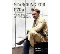 Searching for Ezra: - a ragbag of frustrations