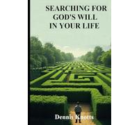 Searching For God'sWill InYour Life: The Fred List Book Two