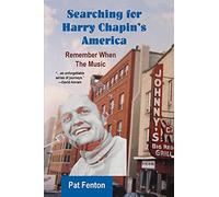 Searching for Harry Chapin's America: Remember When the Music